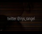 IRYS RANGEL TWITTER @IRYS RANGELCAMERA PRIVE from angel rangel porn