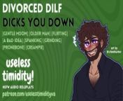 Divorced DILF Dicks You Down [Older Man] [Creampie] | Male Moaning | Audio Roleplay For Women [M4F] from fuckig man iyag this male boys seos xxx vedios