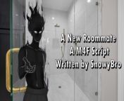 A New Roommate - A M4F Script Written by SnowyBro from sahdys