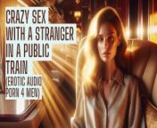 Sex with a stranger in the train (Erotic Audio for Men Sex Audio Story HFO Preview) from pxxx hote sexy pvideos