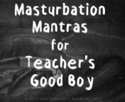 JOI Masturbation Mantras for Teacher's Good Boy || XXX Erotic Audio with Aurality from teacher in boy