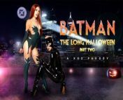 BATMAN In A Threesome With CATWOMAN And POISON IVY During THE LONG HALLOWEEN VR Porn from lesbian catwoman