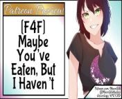 F4F Maybe You've Eaten But *I* Havent! from lollyedition
