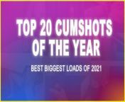 My TOP 20 Cumshots of 2021 from thecumvow