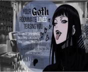 Your Jealous Goth Roommate Loves Teasing You [Erotic Audio] from oiic