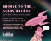 NSFW ASMR- Groove To The Stars With Me from kajal mp4x ke chut me lan
