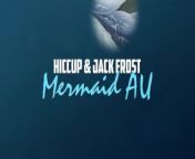 TEASER | Mermaid AU (Hiccup & Jack Frost) from vi@deo com