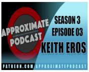 Approximate Podcast Season 3 Episode 48 Keith Eros from rasabali season 3 episode 02