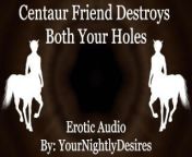 Centaur Destroys Your Holes Until You're Overflowed [Fantasy] [Rough] (Erotic Audio for Women) from centaur asmr