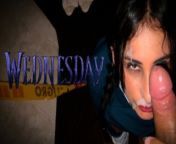 Wednesday blowjob with facial - jenifer Play from xxx turkish