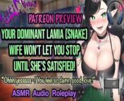 ASMR - Patreon Preview - Lamia (Snake Girl) Wife Won't Let You Stop! Hentai Anime Audio Roleplay RP from lamva
